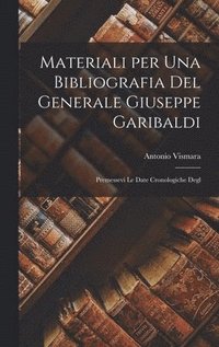 bokomslag Materiali per una Bibliografia del Generale Giuseppe Garibaldi