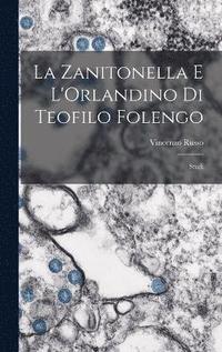 bokomslag La Zanitonella e L'Orlandino di Teofilo Folengo