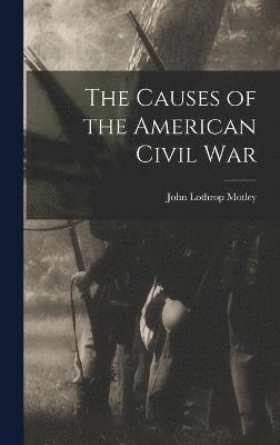 bokomslag The Causes of the American Civil War