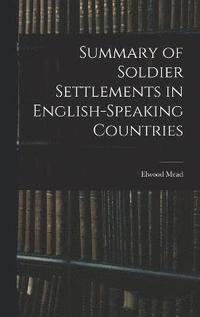 bokomslag Summary of Soldier Settlements in English-speaking Countries