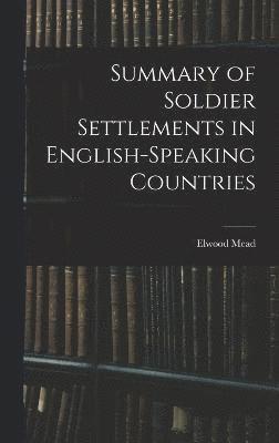 bokomslag Summary of Soldier Settlements in English-speaking Countries