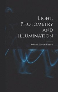 bokomslag Light, Photometry and Illumination