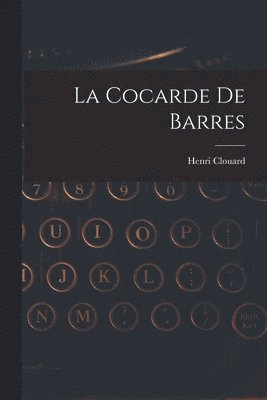 La Cocarde De Barres 1