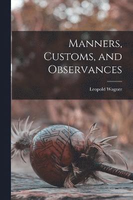 Manners, Customs, and Observances 1