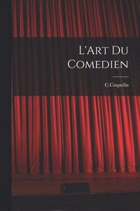 bokomslag L'Art Du Comedien