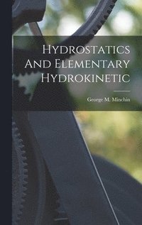 bokomslag Hydrostatics And Elementary Hydrokinetic
