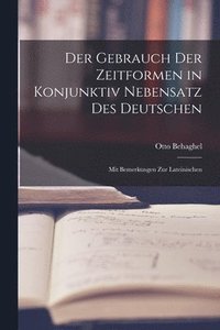 bokomslag Der Gebrauch der Zeitformen in Konjunktiv Nebensatz des Deutschen