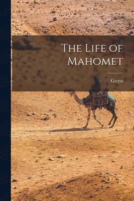 Green - Life of Mahomet, Häftad
