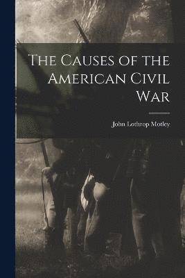 The Causes of the American Civil War 1