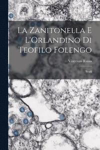 bokomslag La Zanitonella e L'Orlandino di Teofilo Folengo