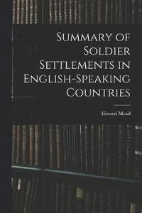 bokomslag Summary of Soldier Settlements in English-speaking Countries