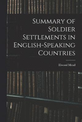 bokomslag Summary of Soldier Settlements in English-speaking Countries