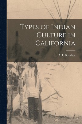 bokomslag Types of Indian Culture in California