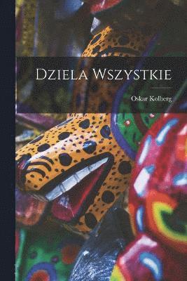 bokomslag Dziela Wszystkie