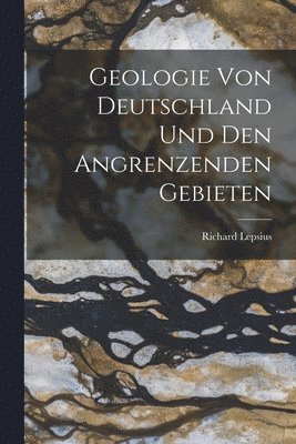Geologie von Deutschland und den Angrenzenden Gebieten