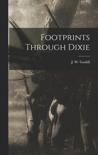 bokomslag Footprints Through Dixie