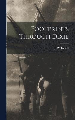 Footprints Through Dixie 1