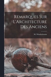 bokomslag Remarques sur L'Architecture Des Anciens