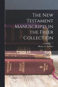 bokomslag New Testament Manuscripts in the Freer Collection