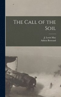 bokomslag The Call of the Soil