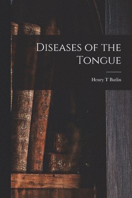 bokomslag Diseases of the Tongue