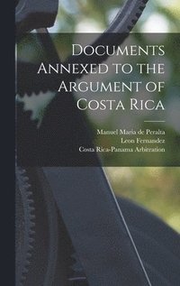 bokomslag Documents Annexed to the Argument of Costa Rica