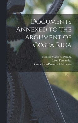 Documents Annexed to the Argument of Costa Rica 1