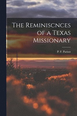 bokomslag The Reminiscnces of a Texas Missionary