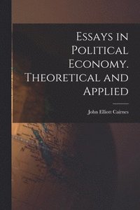 bokomslag Essays in Political Economy. Theoretical and Applied