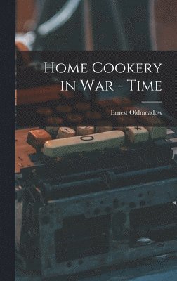 Home Cookery in War - Time 1