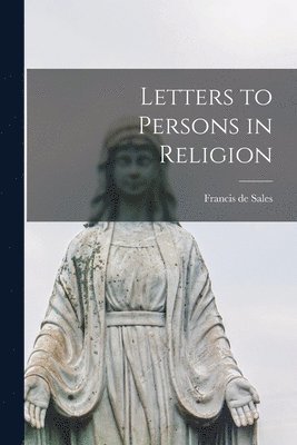Letters to Persons in Religion 1
