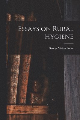 bokomslag Essays on Rural Hygiene