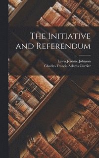 bokomslag The Initiative and Referendum
