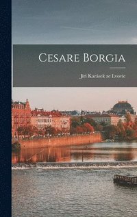 bokomslag Cesare Borgia