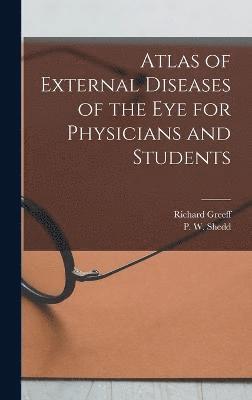 Atlas of External Diseases of the eye for Physicians and Students 1