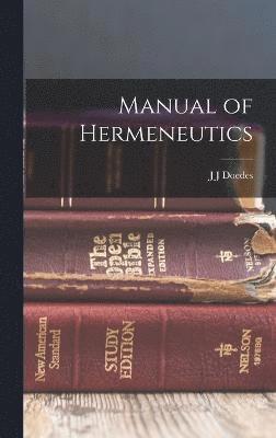 bokomslag Manual of Hermeneutics