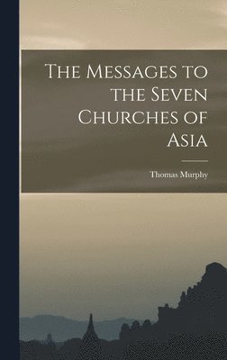 Messages to the Seven Churches of Asia