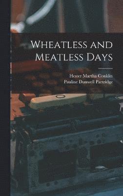 Wheatless and Meatless Days 1