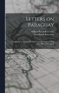 bokomslag Letters on Paraguay