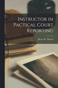 bokomslag Instructor in Pactical Court Reporting