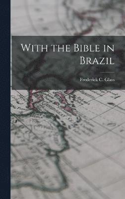 With the Bible in Brazil 1