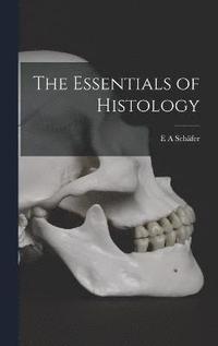 bokomslag The Essentials of Histology