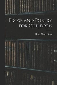 bokomslag Prose and Poetry for Children