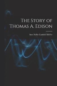 bokomslag Story of Thomas A. Edison