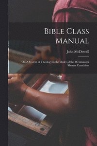 bokomslag Bible Class Manual