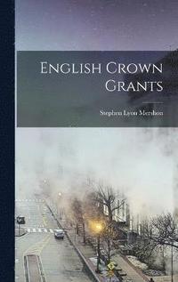 bokomslag English Crown Grants