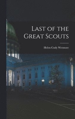 Last of the Great Scouts