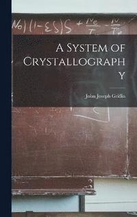 bokomslag A System of Crystallography