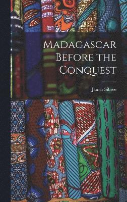 bokomslag Madagascar Before the Conquest