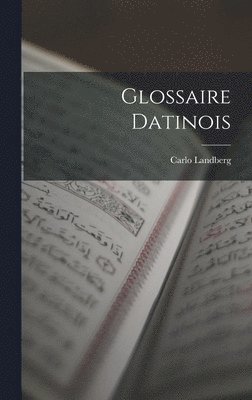 Carlo Landberg - Glossaire Datinois, Inbunden